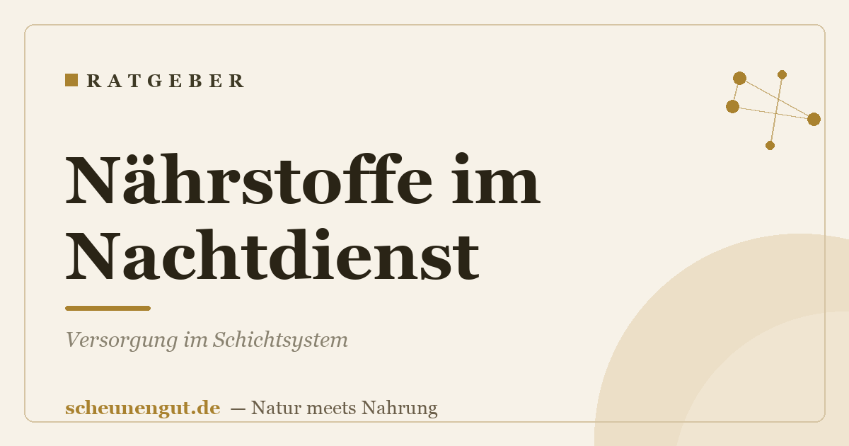 Nährstoffe im Nachtdienst: Versorgung im Schichtsystem