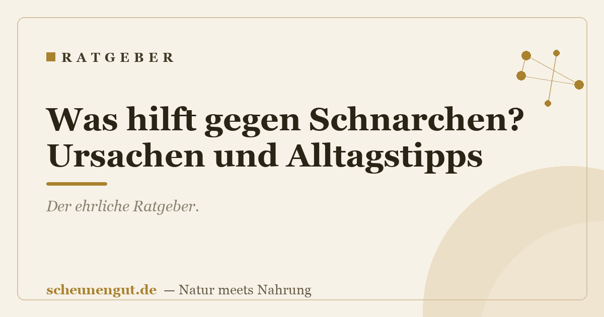 Was hilft gegen Schnarchen? Ursachen und Alltagstipps
