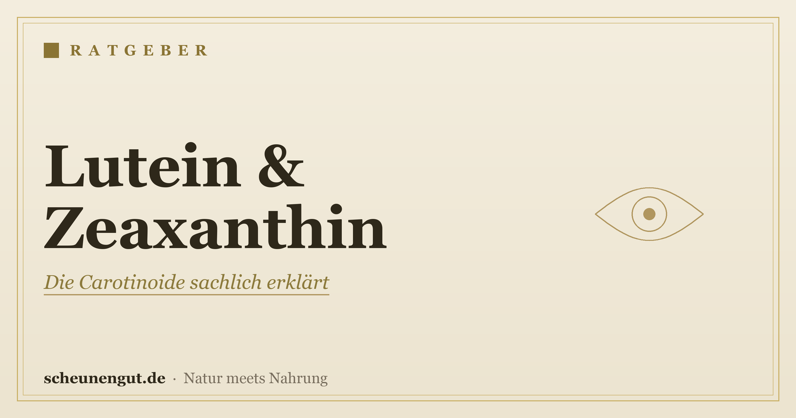 Lutein & Zeaxanthin: die Carotinoide erklärt – Ratgeber von Scheunengut