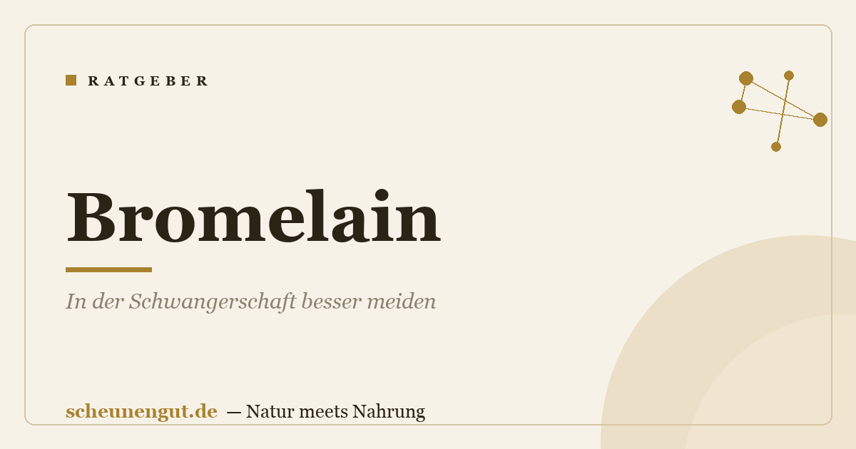 Bromelain: In der Schwangerschaft besser meiden