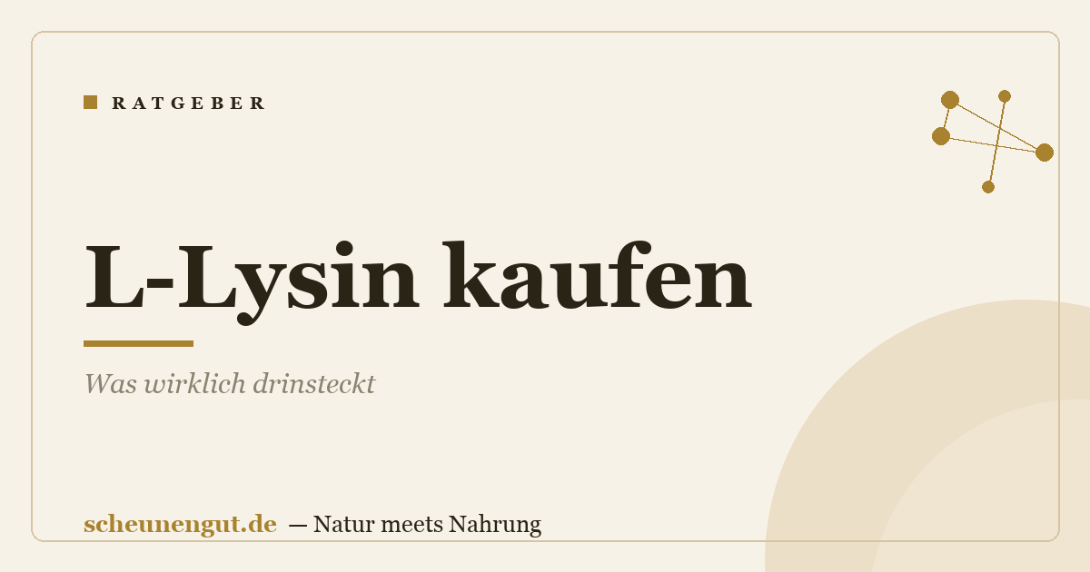 L-Lysin kaufen: Was wirklich drinsteckt