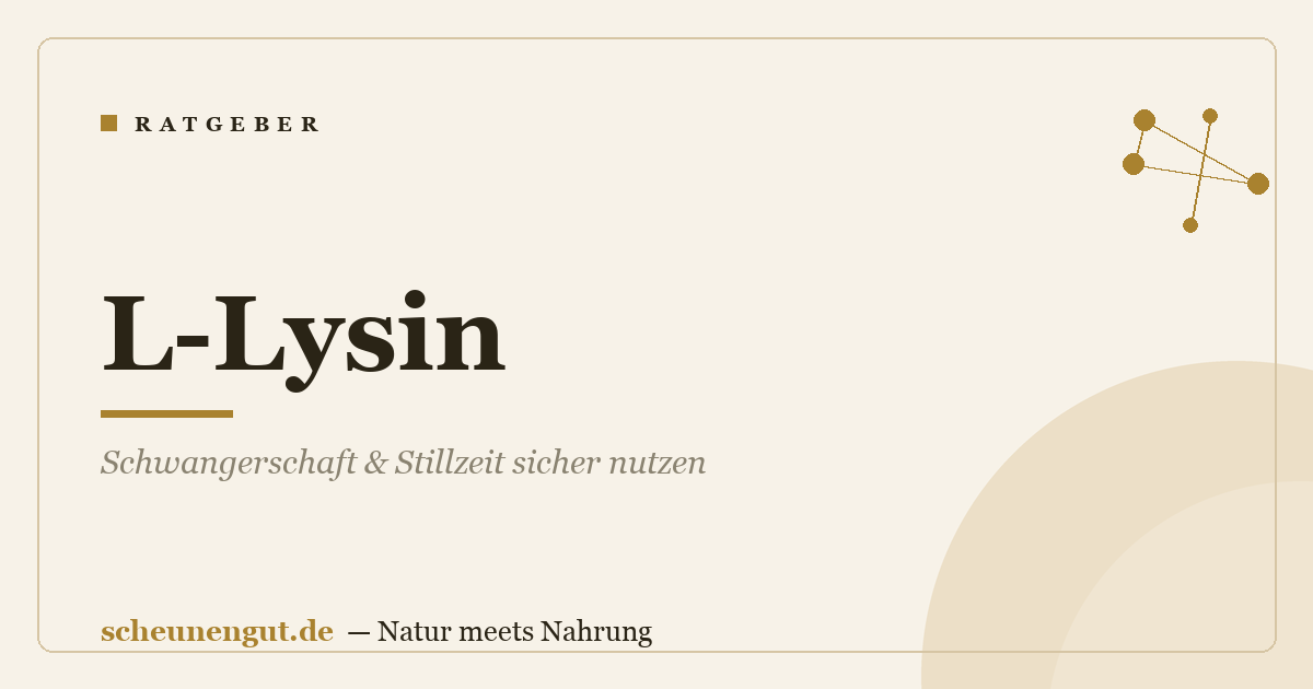 L-Lysin: Schwangerschaft & Stillzeit sicher nutzen