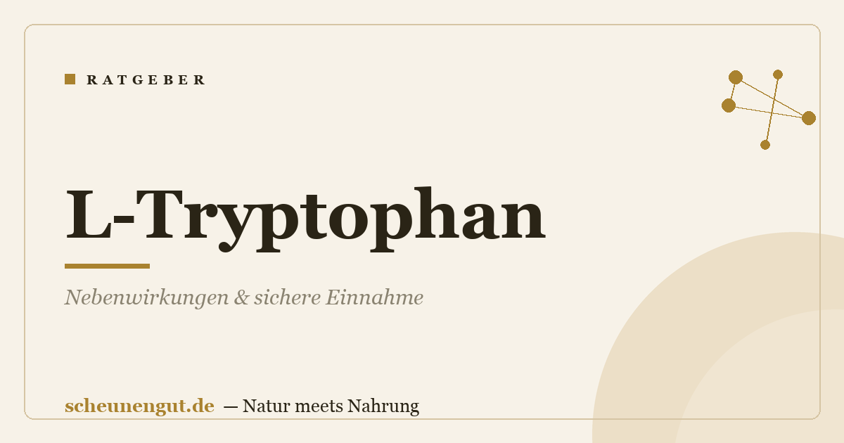 L-Tryptophan: Nebenwirkungen & sichere Einnahme