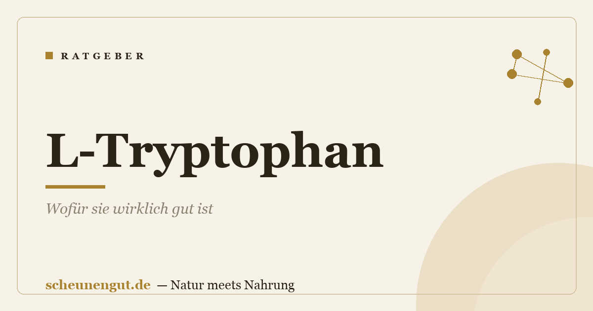 L-Tryptophan: Wofür sie wirklich gut ist