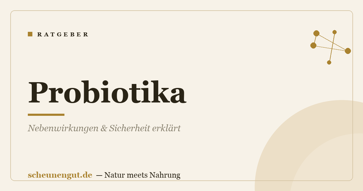 Probiotika: Nebenwirkungen & Sicherheit erklärt