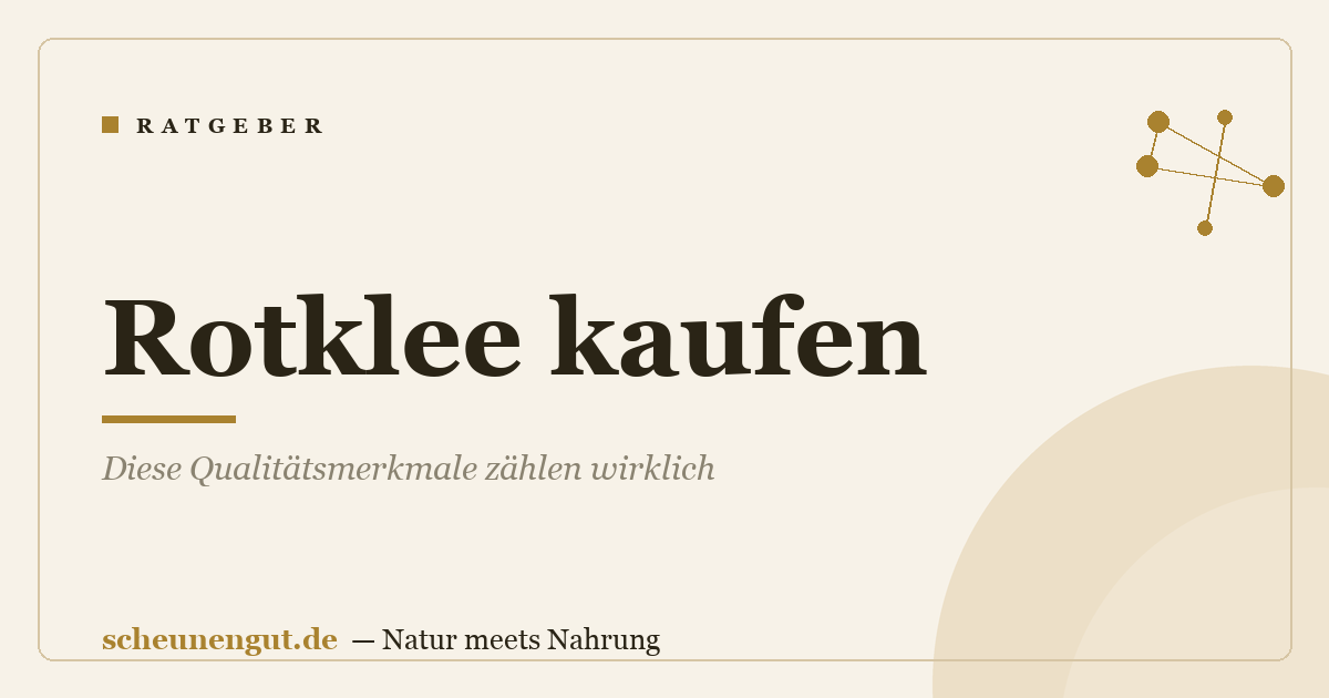 Rotklee kaufen: Diese Qualitätsmerkmale zählen wirklich