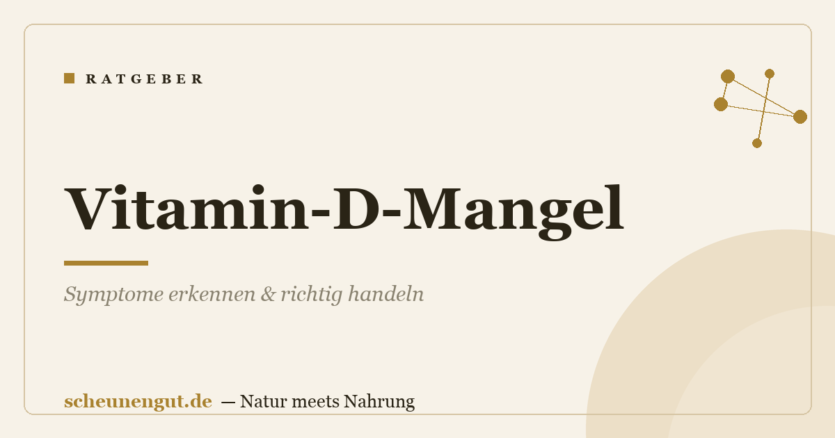 Vitamin-D-Mangel: Symptome erkennen & richtig handeln