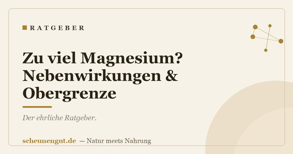 Zu viel Magnesium? Nebenwirkungen & Obergrenze
